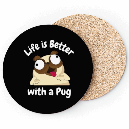 Funny Life is Better with a Pug cartoon drawing Coasters