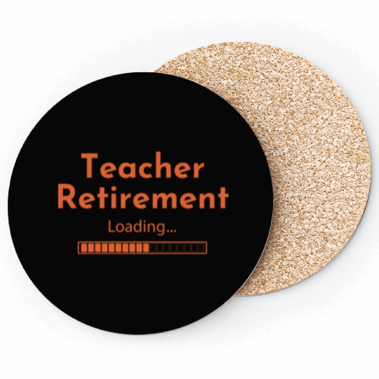 Teacher Retirement Loading - Teacher Coasters