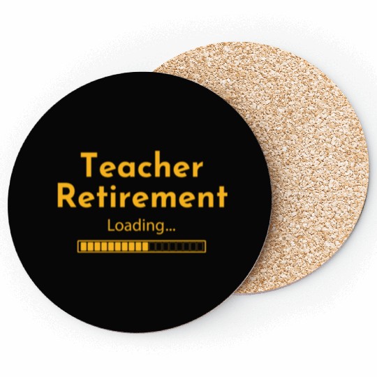 Teacher Retirement Loading - Teacher Coasters