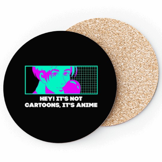 Its Not Cartoons Its Anime Funny Japanese Humor Ja Coasters