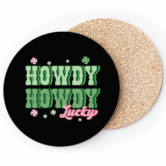 Howdy lucky Coasters
