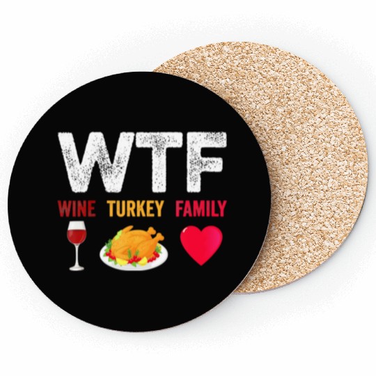 WTF Wine Turkey Family Funny Wine Lover Coasters