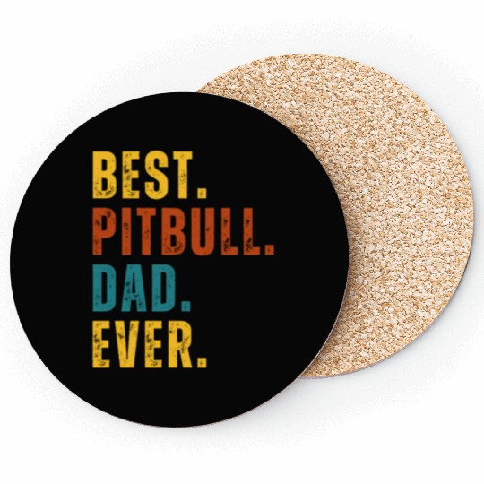BEST Pitbull Dad Ever Coasters