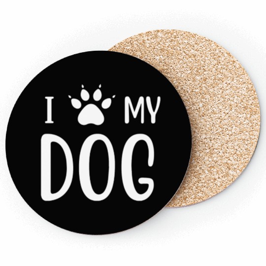 I Love My Dog Coasters