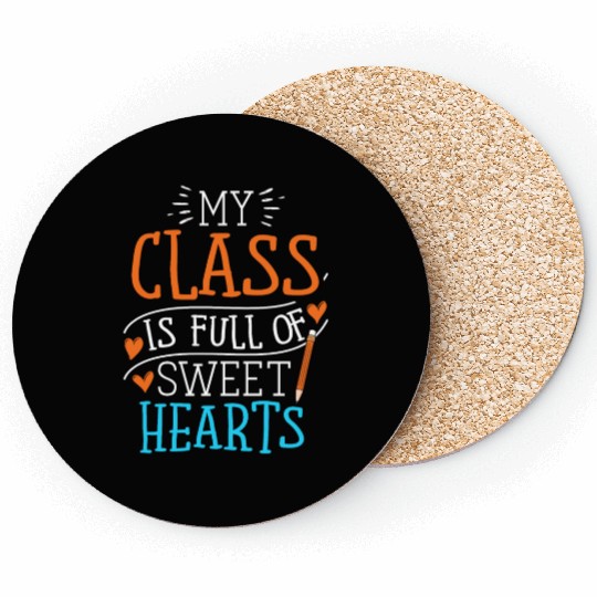My Class Is Full Of Sweethearts Coasters