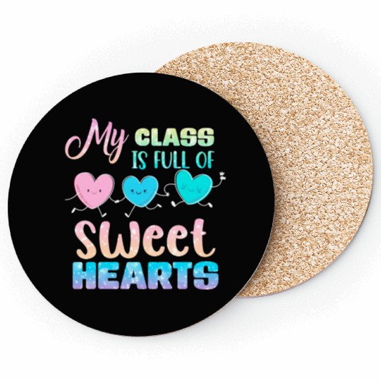 My Class Is Full Of Sweethearts Coasters