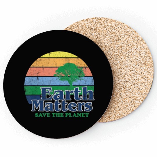 Earth Matters Coasters Earth Day Save Thet