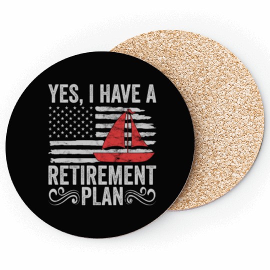 Sailing Retirement Plan Retired Sailor Sailboat Coasters