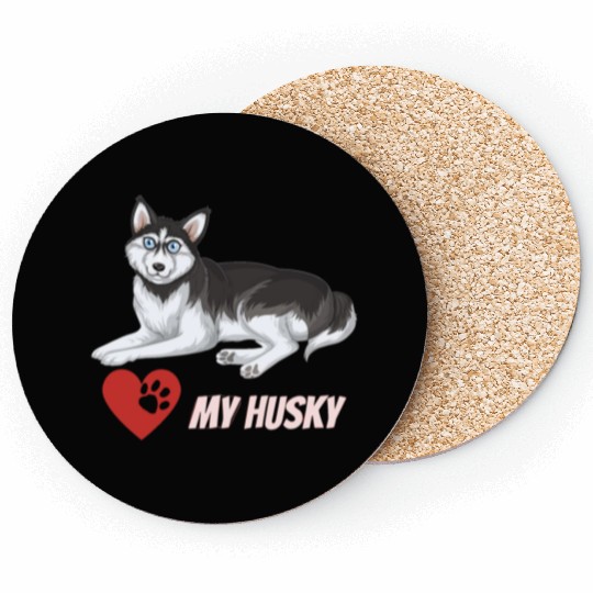 I Love My Husky Coasters