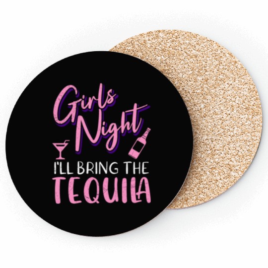 Girls night out I bring the tequila Spring Break Coasters