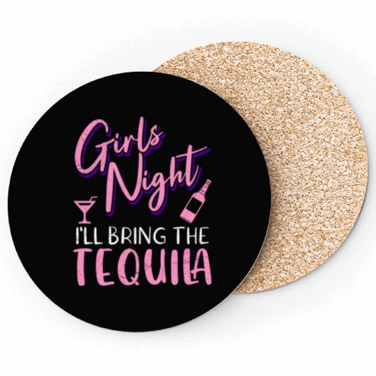 Girls night out I bring the tequila Spring Break Coasters