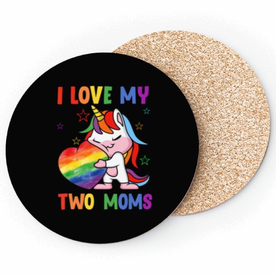 I Love My Two Moms Cute LGBT Gay Ally Unicorn Girl Coasters
