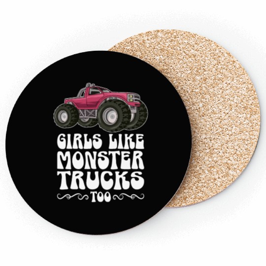 Girls Like Monster Trucks Too Girls Monster Truck Coasters