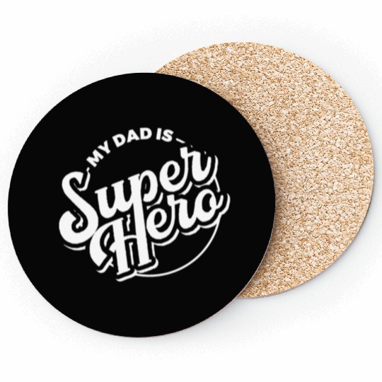 My Dad is Superhero Coasters