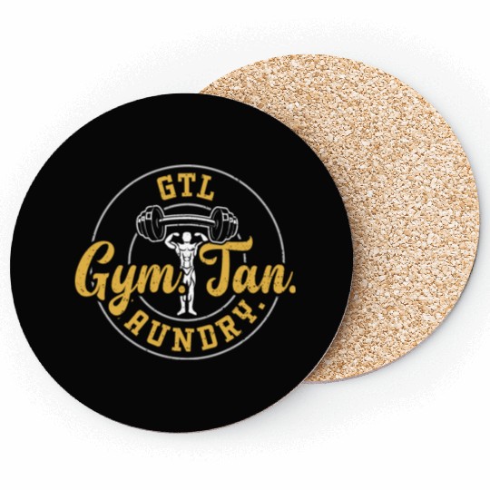 GTL Gym. Tan. Laundry. - Gym Coasters