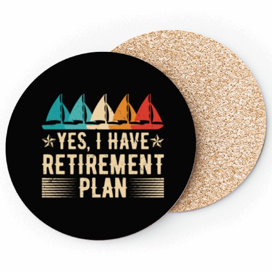 Sailing Retirement Plan Retired Sailor Sailboat Coasters