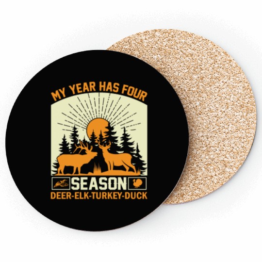 My Year Has For Season Deer Elk Turkey Duck Coasters