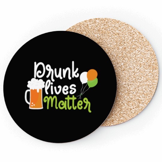 drunk lives matter Coasters
