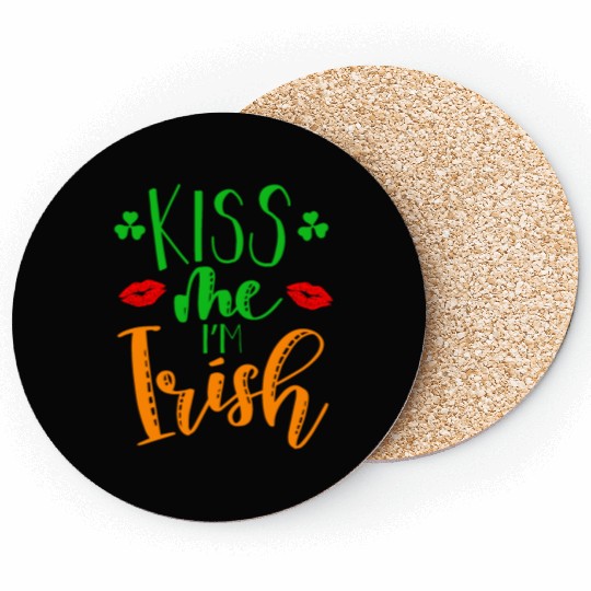 Kiss me Im Irish on Paddy Day Coasters