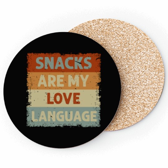 Snacks Are My Love Language Coasters