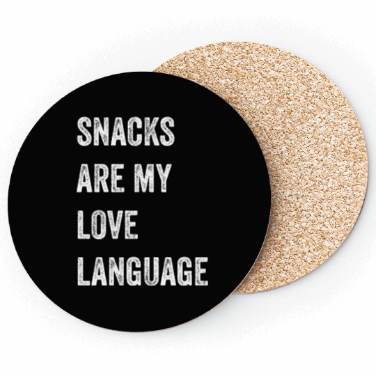 Snacks Are My Love Language Coasters