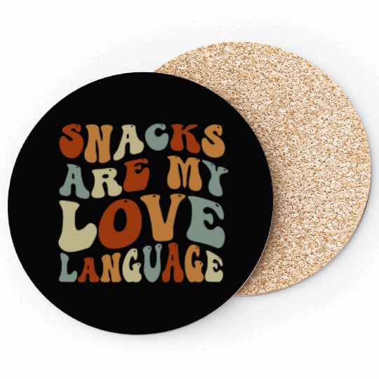 Snacks Are My Love Language Coasters