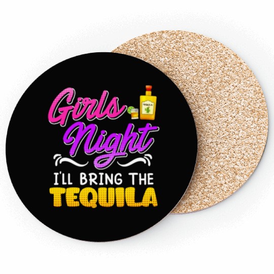 Girls Night I'll bring the Tequila Spring Break Coasters