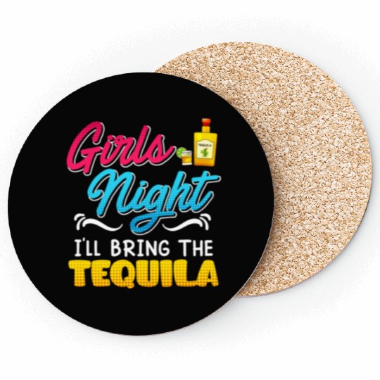 Girls Night I'll bring the Tequila Spring Break Coasters