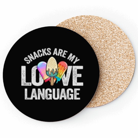 Snacks Are My Love Language Coasters