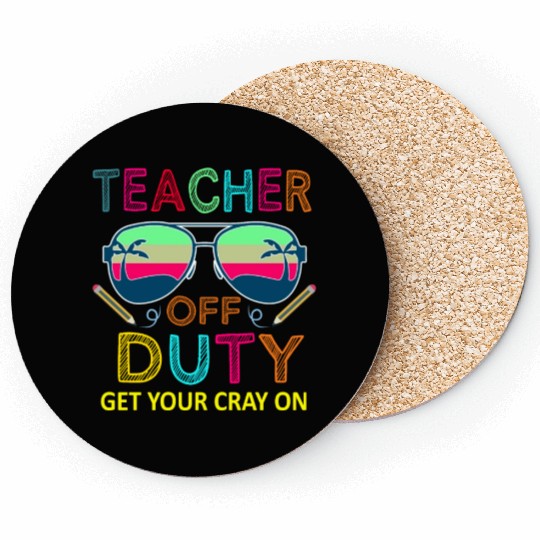 Teacher Last Day Of School Off Duty Summer Coasters