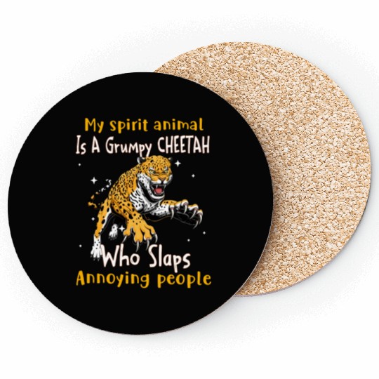 My Spirit animal Is A Grumpy Cheetah Coasters