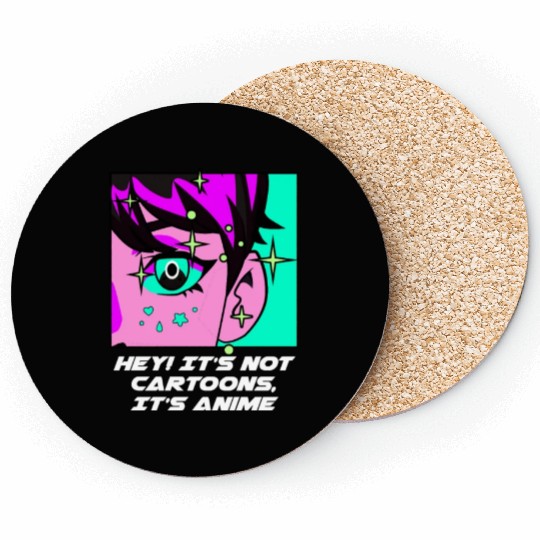 Its Not Cartoons Its Anime Funny Japanese Humor Ja Coasters