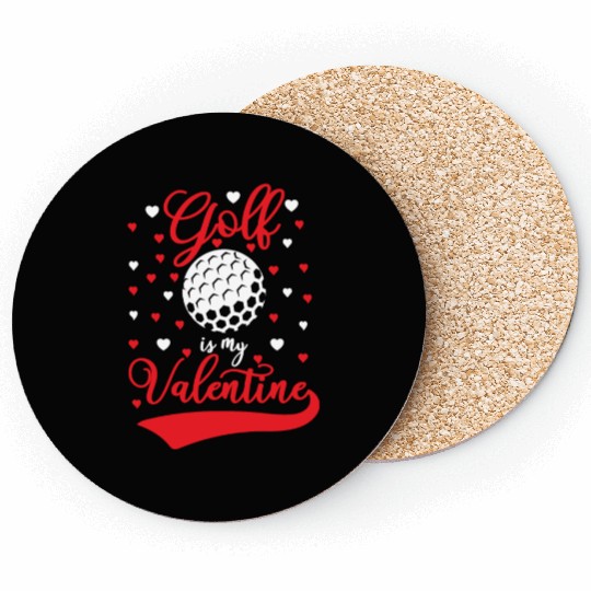 Golf Is My Valentine Funny Golf Valentine s Day Coasters