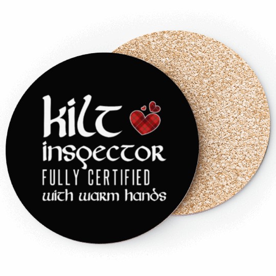 Kilt Inspector Certified With Warm Hands Scottish Coasters