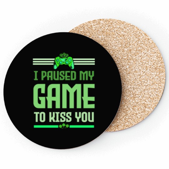 I Paused My Game To Kiss You Irish Retro Gamer Coasters