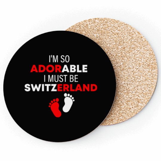 I'm so adorable. I must be Switzerland Funny Coasters