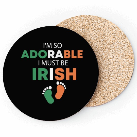 I'm so adorable. I must be Irish Funny Irish Baby Coasters