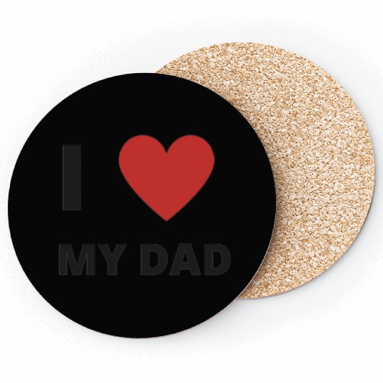 i love my dad Coasters