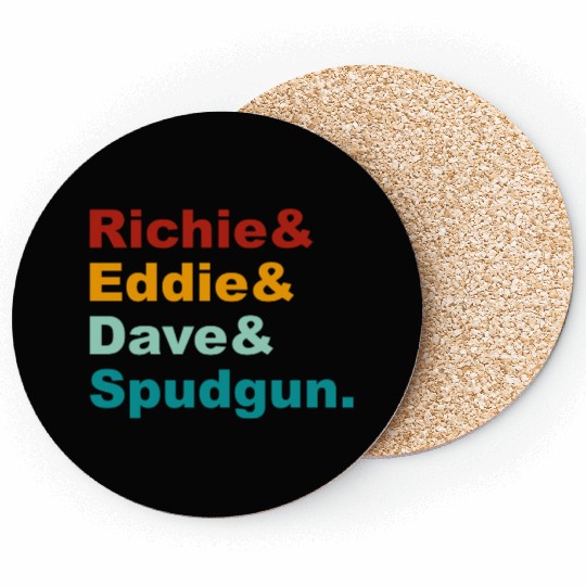 Richie& Eddie& Dave& Spudgun-Retro Funny Movie Ner Coasters