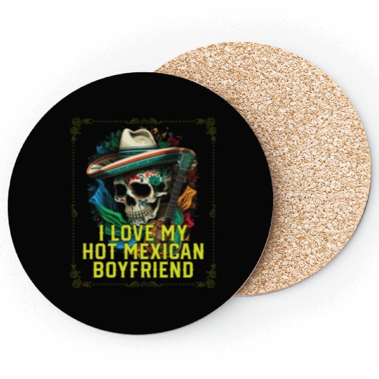 I Love My Hot Mexican Boyfriend Mexico Pride Coasters