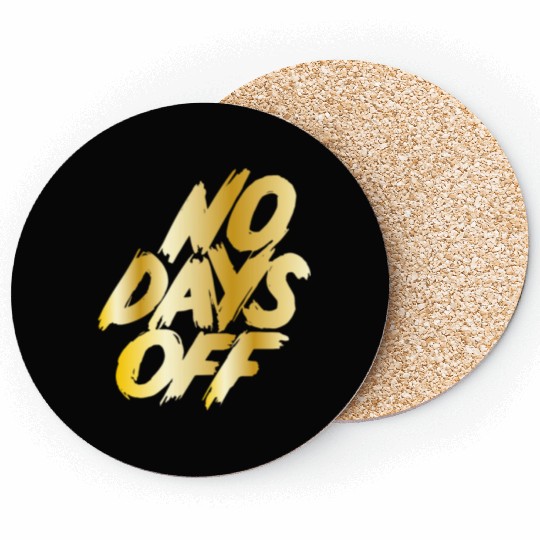 No days off Coasters
