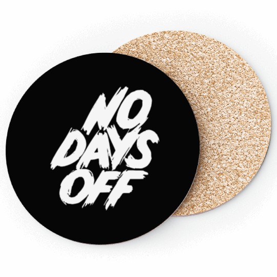 No days off Coasters