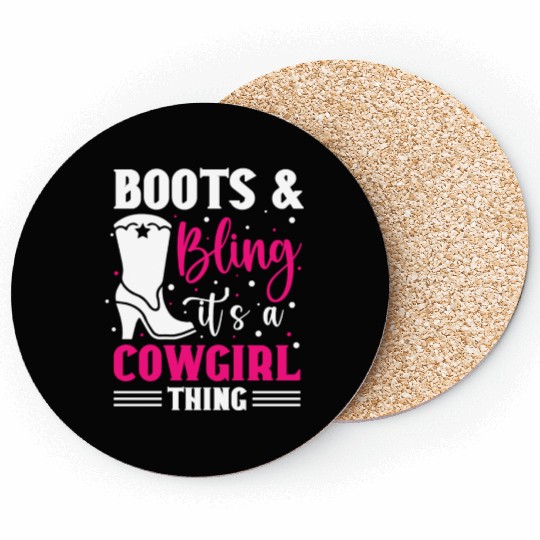 Boots And Bling It's A Cowgirl Thing Coasters
