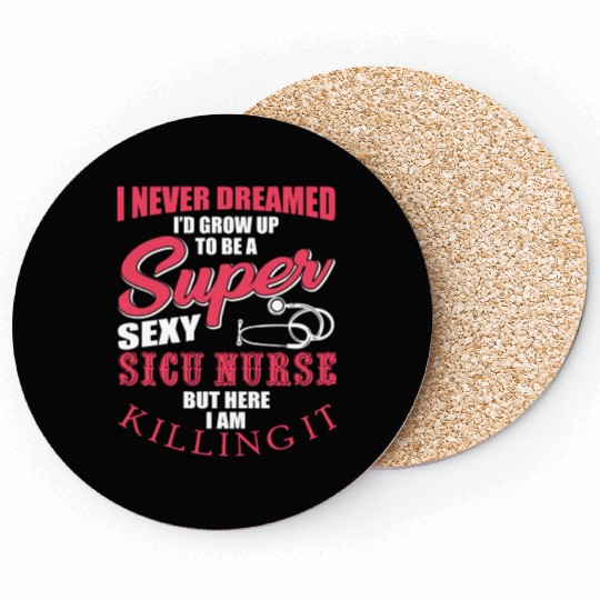 Funny SICU Nurse Saying Coasters