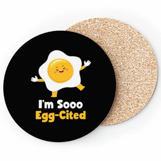 I m Sooo Egg Cited Breakfast Fried Egg Easter Sun Coasters