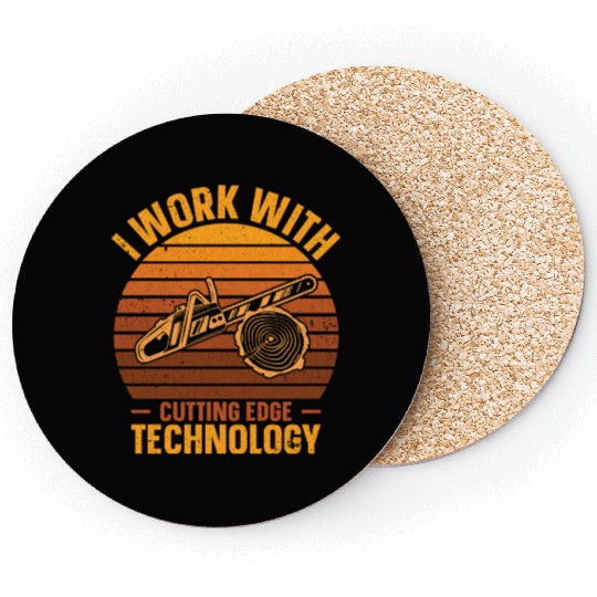 I Work With Cutting Edge Technology Woodworker Coasters