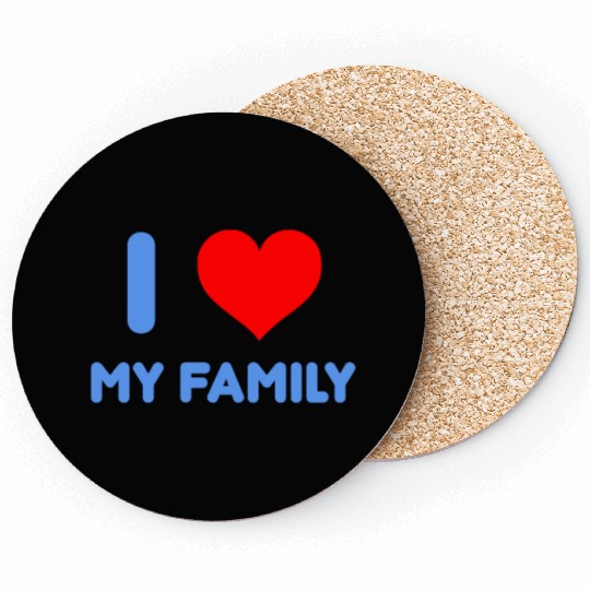 I Love My Family Coasters