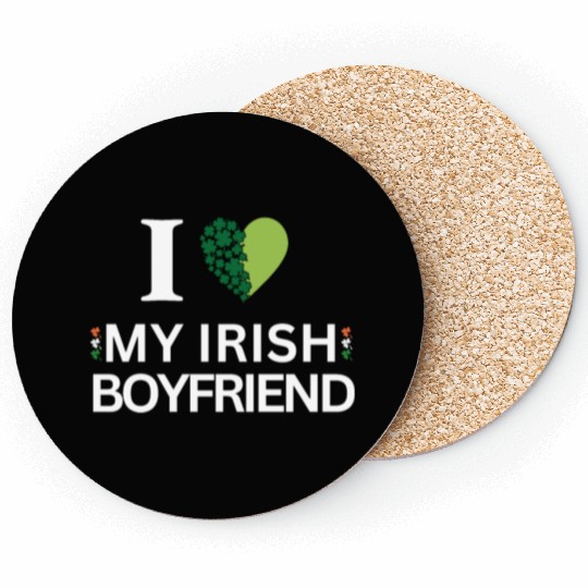 i love my irish boyfriend Coasters