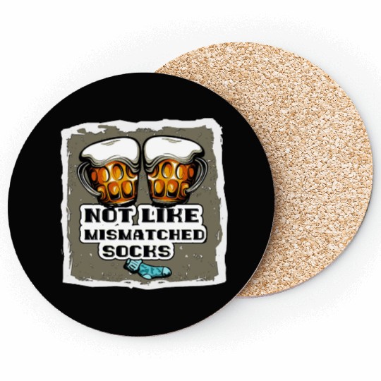 Not Like Mismatched Socks - Beer Lovers Coasters