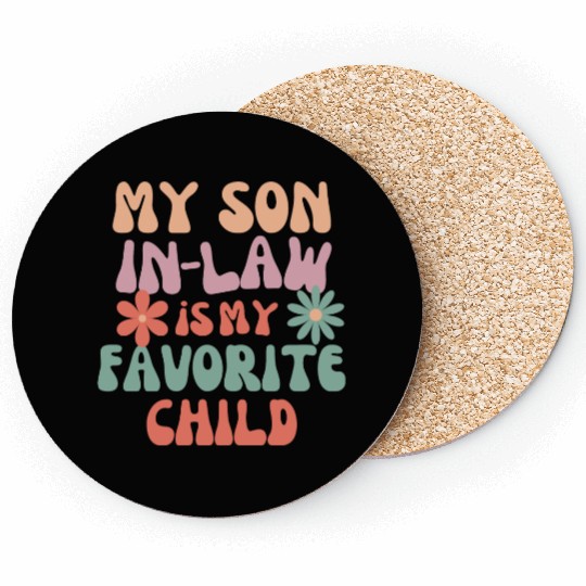 My Son In Law Is My Favorite Child Coasters